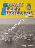 The Royal Fleet Auxiliary 1905-85 by JAMES, Tony